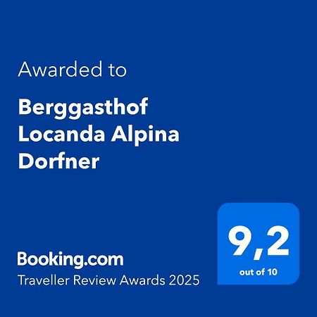 Berggasthof Locanda Alpina Dorfner Montagna Exterior photo